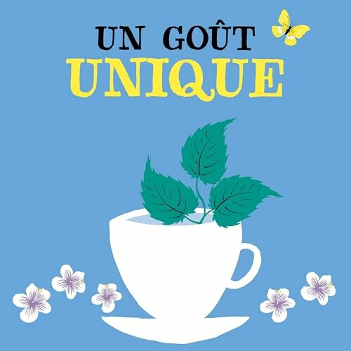 Tasse de thé avec feuilles et fleurs sur fond bleu, texte 'Un goût unique'.